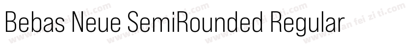 Bebas Neue SemiRounded Regular字体转换